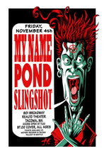 Load image into Gallery viewer, My Name/ Pond/ Slingshot 1994 original poster artwork
