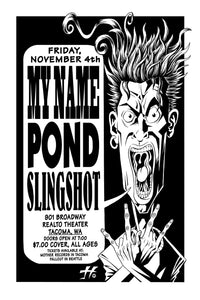 My Name/ Pond/ Slingshot 1994 original poster artwork